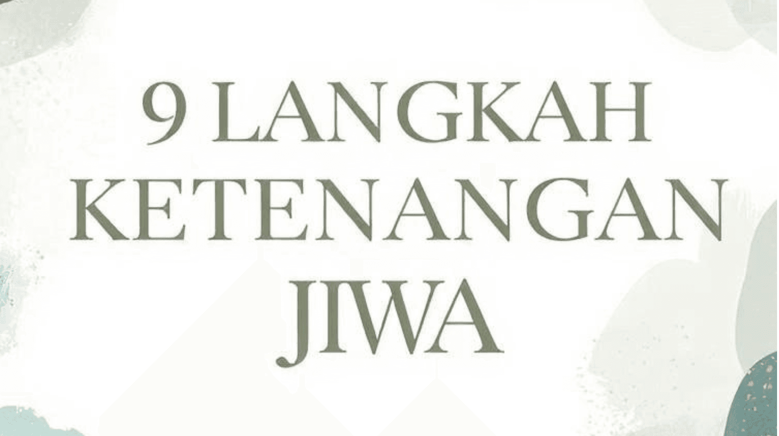 9 Langkah Ketenangan Jiwa 